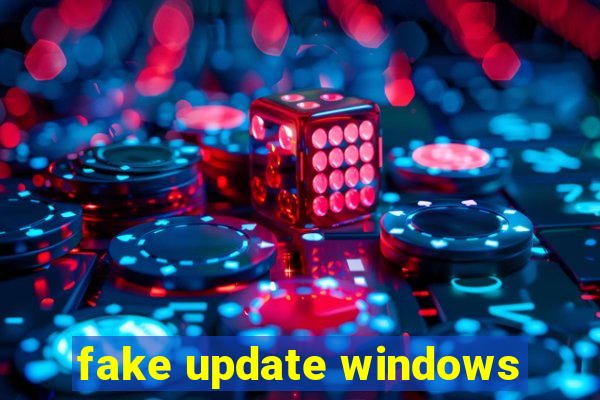 fake update windows